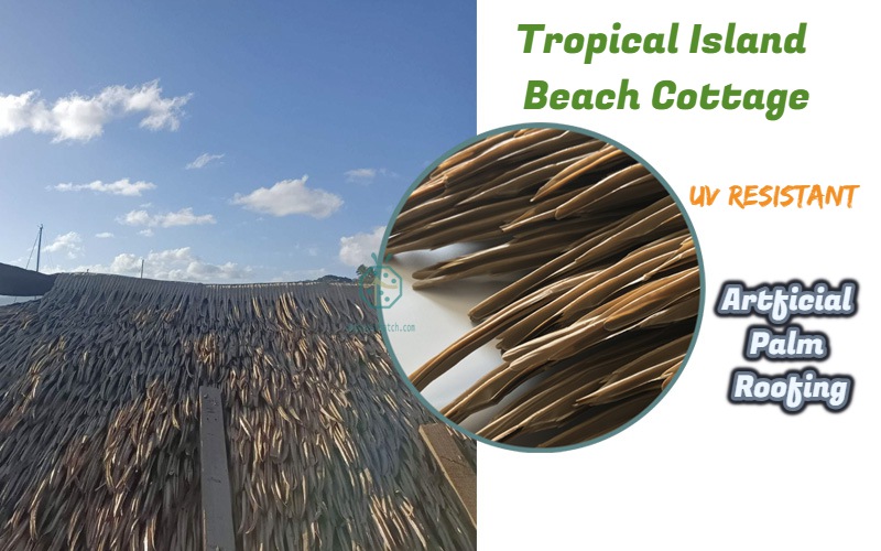 Tropical Island Beach Cottage UV Resistant Artficial Palm Thatch Roofing